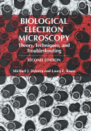 Biological Electron Microscopy: Theory, Techniques, and Troubleshooting