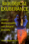 Biological Exuberance: Animal Homosexuality and Natural Diversity