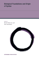 Biological Foundations and Origin of Syntax, Volume 3