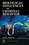 Biological Influences on Criminal Behavior