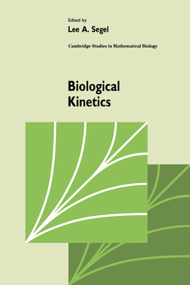 Biological Kinetics - Segel, Lee A. (Editor)