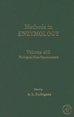 Biological Mass Spectrometry - Burlingame, A L (Editor)