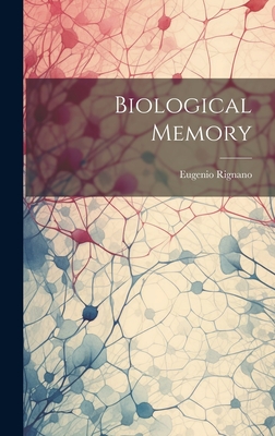 Biological Memory - Rignano, Eugenio 1870-1930