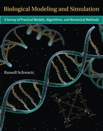 Biological Modeling and Simulation: A Survey of Practical Models, Algorithms, and Numerical Methods