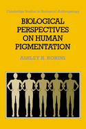 Biological perspectives on human pigmentation