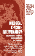 Biological Reactive Intermediates V: Basic Mechanistic Research in Toxicology and Human Risk Assessment