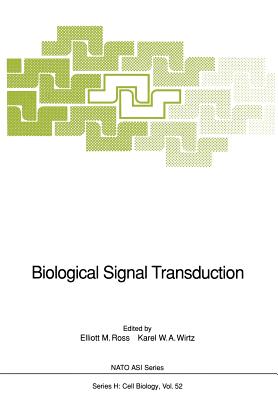 Biological Signal Transduction - Ross, Elliott M (Editor), and Wirtz, Karel W a (Editor)