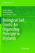 Biological Soil Crusts: An Organizing Principle in Drylands