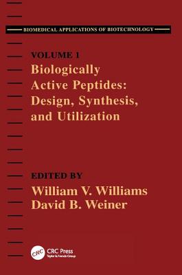 Biologically Active Peptides: Design, Synthesis and Utilization - Weiner, David B.