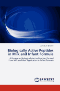 Biologically Active Peptides in Milk and Infant Formula