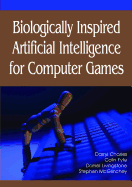 Biologically Inspired Artificial Intelligence for Computer Games