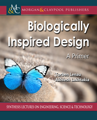 Biologically Inspired Design: A Primer - Lenau, Torben A, and Lakhtakia, Akhlesh