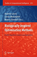 Biologically-Inspired Optimisation Methods: Parallel Algorithms, Systems and Applications