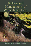 Biology and Management of White-Tailed Deer