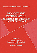 Biology and Pathology of Astrocyte-Neuron Interactions