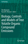 Biology, Controls and Models of Tree Volatile Organic Compound Emissions