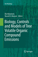 Biology, Controls and Models of Tree Volatile Organic Compound Emissions