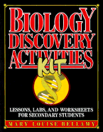 Biology Discovery Activities Kit: Lessons, Labs & Worksheets for Secondary Students