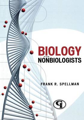 Biology for Nonbiologists - Spellman, Frank R