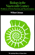 Biology in the Nineteenth Century: Problems of Form, Function and Transformation