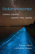 Bioluminescence: Living Lights, Lights for Living