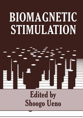 Biomagnetic Stimulation - Ueno, S (Editor)