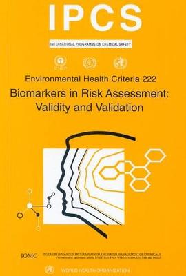 Biomarkers in Risk Assessment: Validity and Validation - ILO, and Unep, and Who (Producer)