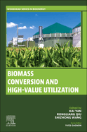 Biomass Conversion and High-Value Utilization