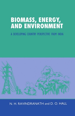 Biomass, Energy and Environment - Ravindranath, N H, and Hall, D O