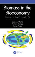 Biomass in the Bioeconomy: Focus on the Eu and Us