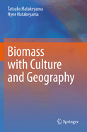 Biomass with Culture and Geography