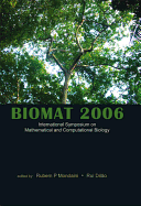 Biomat 2006 - International Symposium on Mathematical and Computational Biology