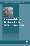 Biomaterials for Oral and Dental Tissue Engineering