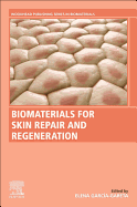 Biomaterials for Skin Repair and Regeneration