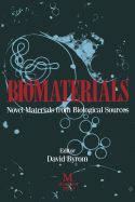 Biomaterials: Novel Materials from Biological Sources