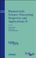 Biomaterials Science: Processing, Properties and Applications II