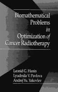 Biomathematical Problems in Optimization of Cancer Radiotherapy