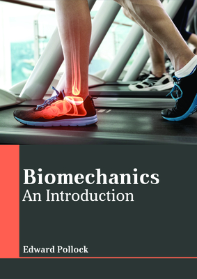 Biomechanics: An Introduction - Pollock, Edward (Editor)