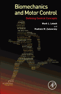 Biomechanics and Motor Control: Defining Central Concepts