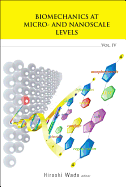 Biomechanics at Micro- And Nanoscale Levels - Volume IV