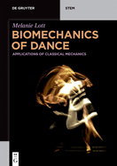 Biomechanics of Dance: Applications of Classical Mechanics
