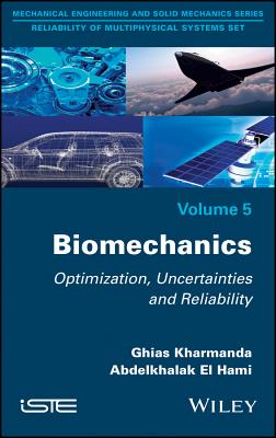 Biomechanics: Optimization, Uncertainties and Reliability - Kharmanda, Ghias, and El Hami, Abdelkhalak