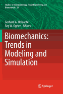 Biomechanics: Trends in Modeling and Simulation