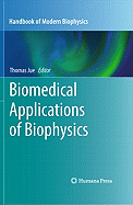Biomedical Applications of Biophysics