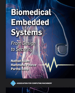 Biomedical Embedded Systems: From Design to Security
