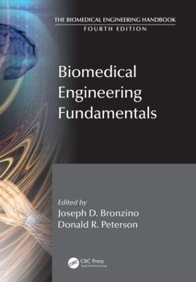 Biomedical Engineering Fundamentals - Bronzino, Joseph D, and Peterson, Donald R, Dr.