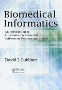 Biomedical Informatics: An Introduction to Information Systems and Software in Medicine and Health