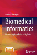 Biomedical Informatics: Discovering Knowledge in Big Data