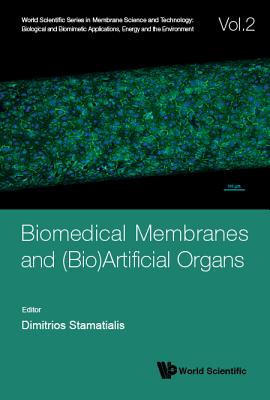 Biomedical Membranes And (Bio)artificial Organs - Stamatialis, Dimitrios (Editor)