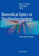 Biomedical Optics in Otorhinolaryngology: Head and Neck Surgery
